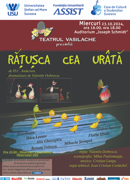 Suceava: Rățușca cea urâtă ORA 18:00