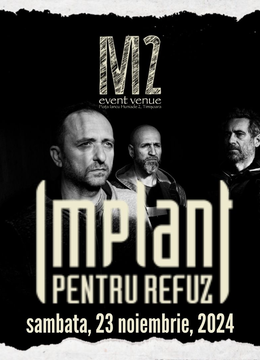 Timisoara: Concert Implant Pentru Refuz