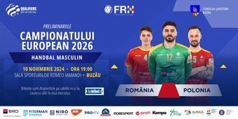 Preliminariile Campionatului European de Handbal Masculin / Romania-Polonia