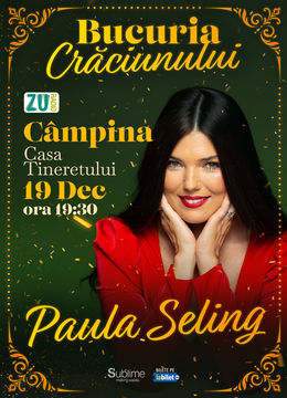 Campina: Concert de colinde cu Paula Seling - “Bucuria Crăciunului”