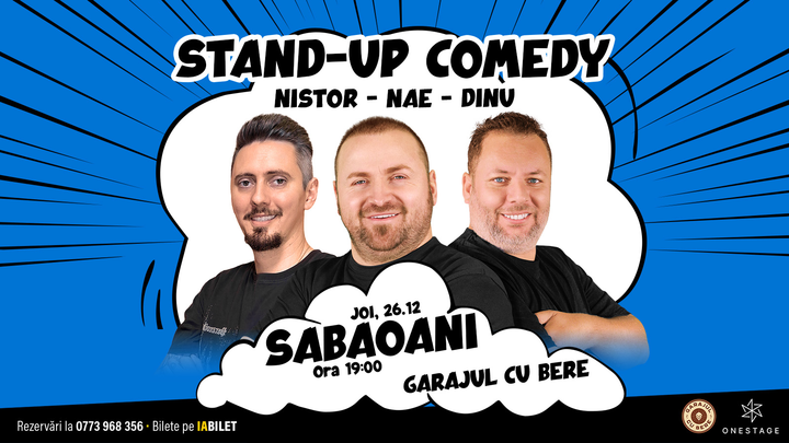 Săbăoani: Stand-up cu Nae Nicolae, Bogdan Nistor si Gabriel Dinu