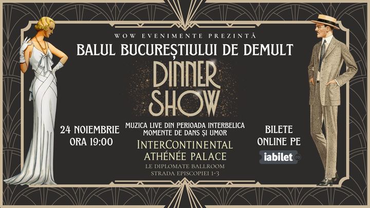 Balul Bucureștiului de demult - Dinner Show