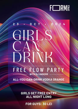 Girls Can Drink: Free Flow Party at FORM Space