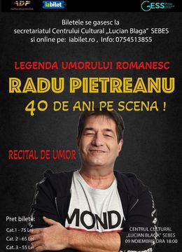 Sebes: Spectacol de Umor cu Radu Pietreanu: 40 de ani de scena!