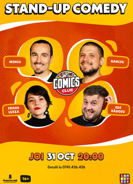 Stand-up cu Mincu, Banciu, Ioana Luiza și Edi la ComicsClub!