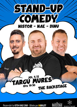 Targu Mures: Stand-up cu Nae Nicolae, Bogdan Nistor si Gabriel Dinu