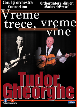 Hunedoara: Tudor Gheorghe: Vreme trece - Vreme vine