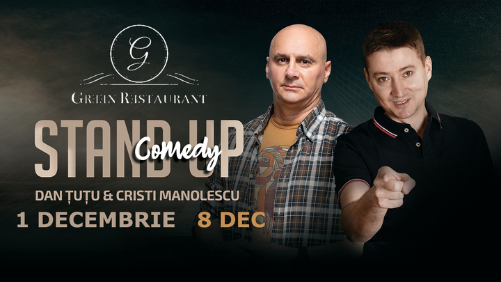 1 Decembrie: Stand-up Comedy - Dan Tutu si Cristi Manolescu