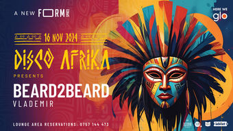 Disco Afrika presents: Beard2Beard at FORM Space