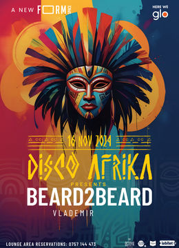 Disco Afrika presents: Beard2Beard at FORM Space