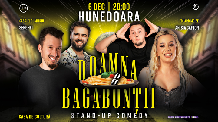 Hunedoara: Stand-Up Comedy cu Anisia, Serghei, Gabi și Moise - "Doamna și bagabonții