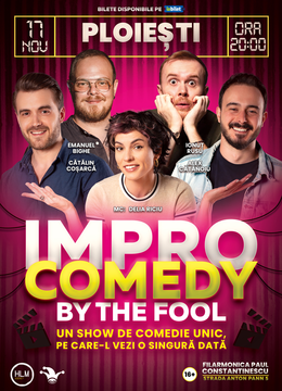 Ploiești: "Impro Comedy by The Fool" - Show de comedie unic