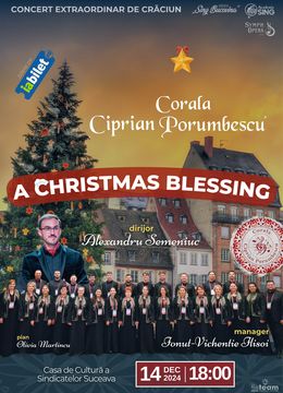 Suceava: A Christmas Blessing: Corala Ciprian Porumbescu