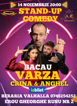 Bacau: Stand-up comedy cu Varza Daniel, Crina Surcica Iuliana, Anghel Constantin