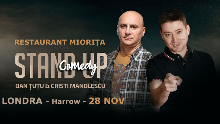 Londra: Stand-up Comedy - Dan Tutu si Cristi Manolescu