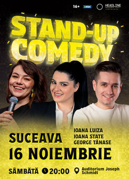 Suceava: Stand-Up Comedy cu George Tănase, Ioana State și Ioana Luiza