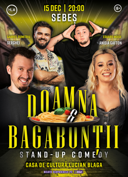 Sebeș: Stand-Up Comedy cu Anisia, Serghei, Gabi și Moise - "Doamna și bagabonții"