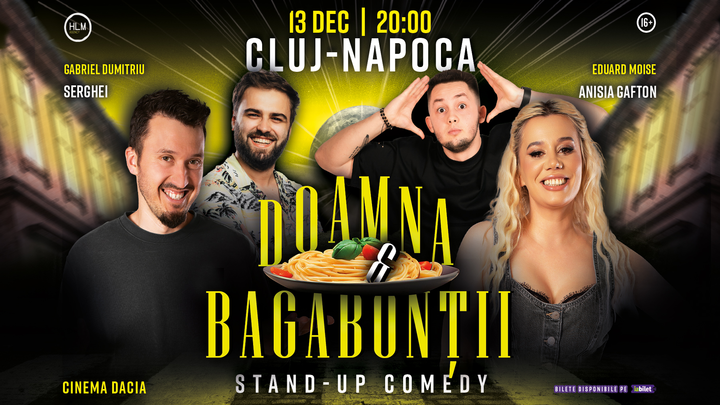 Cluj-Napoca: Stand-Up Comedy cu Anisia, Serghei, Gabi și Moise - "Doamna și bagabonții"