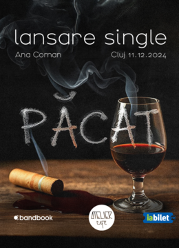 Cluj-Napoca: Ana Coman • Lansare single „Păcat” • Atelier Café • 11.12