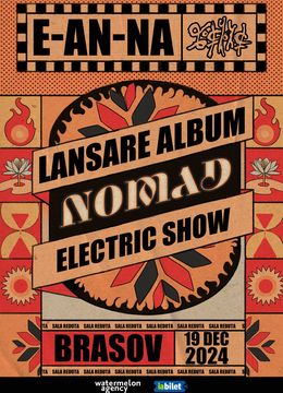 Brasov: E-AN-NA | Lansare album NOMAD