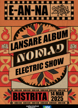 Bistrița: E-AN-NA | Lansare album NOMAD