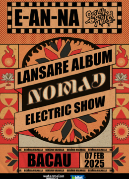 Bacau: E-AN-NA | Lansare album NOMAD