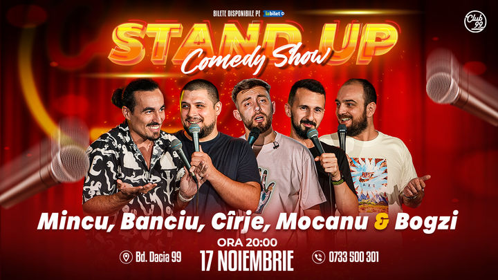 Stand up Comedy cu Mincu, Banciu, Cîrje, Mocanu & Bogzi la Club 99