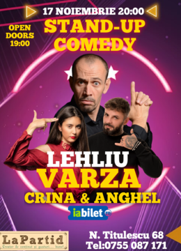 Lehliu: Stand-up comedy cu Varza, Anghel si Crina