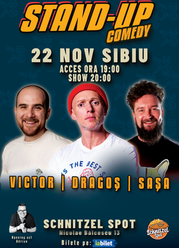 Sibiu:  Stand-Up Comedy cu Dragoș Stan, Victor Băra și Sașa Ciobanu