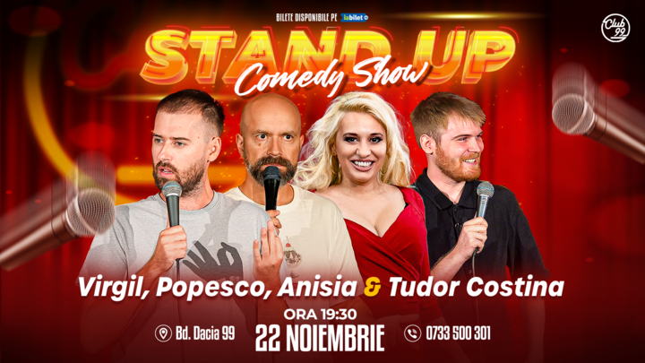 Stand up Comedy cu Virgil Ciulin, Cristi Popesco, Anisia & Tudor Costina la Club 99