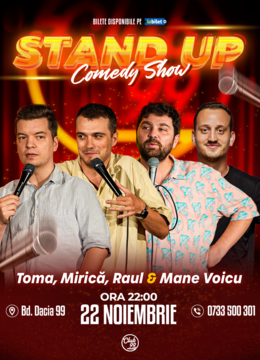 Stand up Comedy cu Toma, Mirică, Raul Gheba & Mane Voicu la Club 99