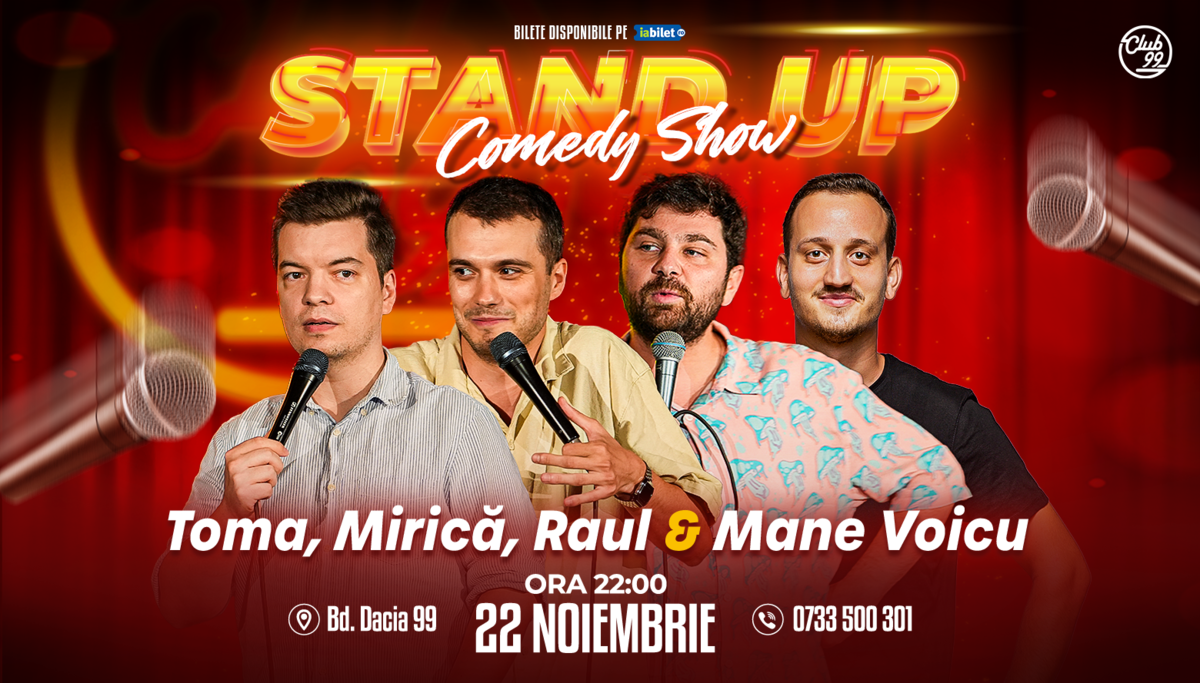 Bilete Stand Up Comedy Cu Toma Mirică Raul Gheba And Mane Voicu La Club 99 22 Nov Ora 2200 4018