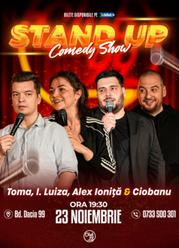 Stand up Comedy cu Toma, Ioana Luiza, Alex Ioniță & Andrei Ciobanu la Club 99