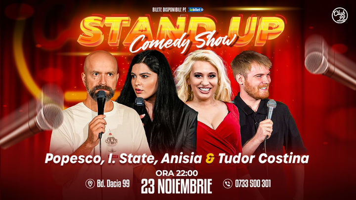 Stand up Comedy cu Cristi Popesco, Ioana State, Anisia & Tudor Costina la Club 99