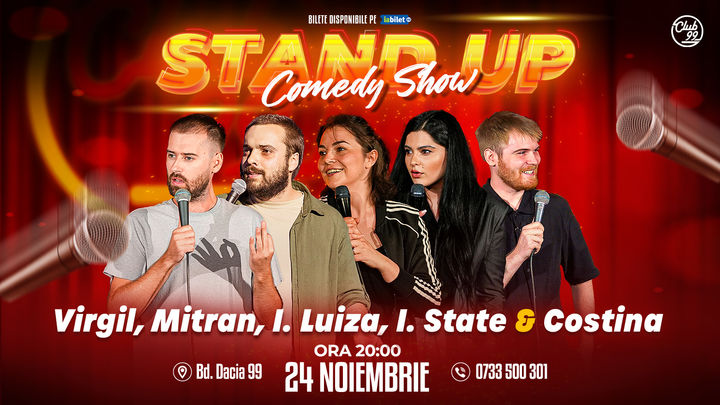 Stand up Comedy cu Virgil Ciulin, Mitran, Ioana Luiza, Ioana State & Tudor Costina la Club 99