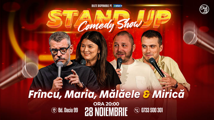 Stand up Comedy cu Frînculescu, Maria Popovici, Mălăele & Mirică la Club 99