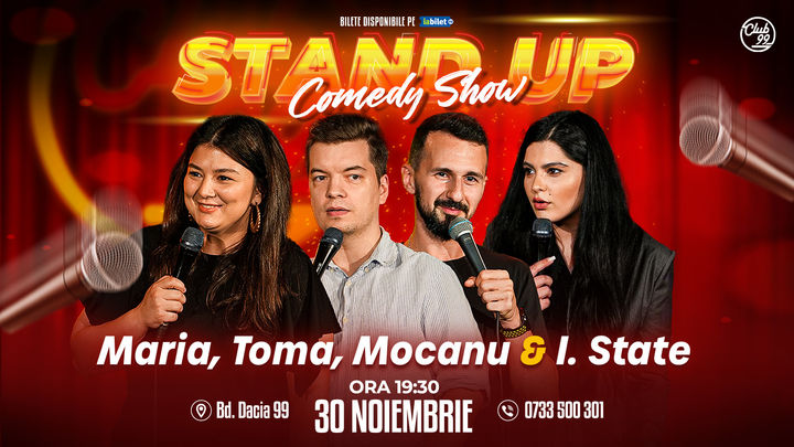 Stand up Comedy cu Maria Popovici, Toma, Mocanu & Ioana State la Club 99