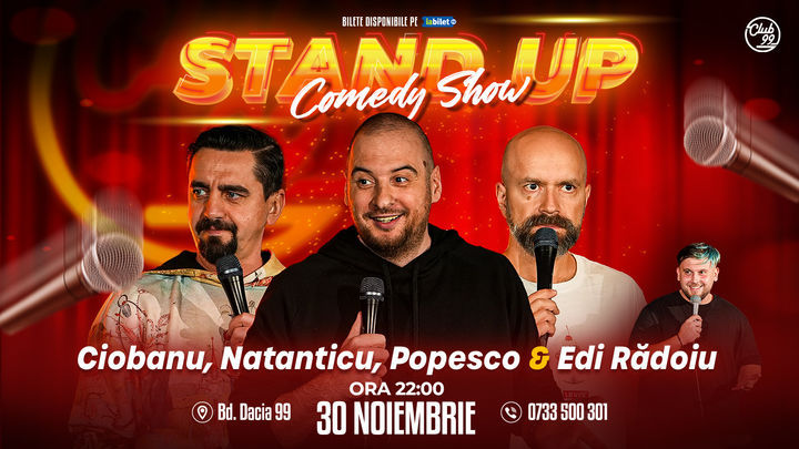 Stand up Comedy cu Andrei Ciobanu, Natanticu, Cristi Popesco - Edi Rădoiu la Club 99