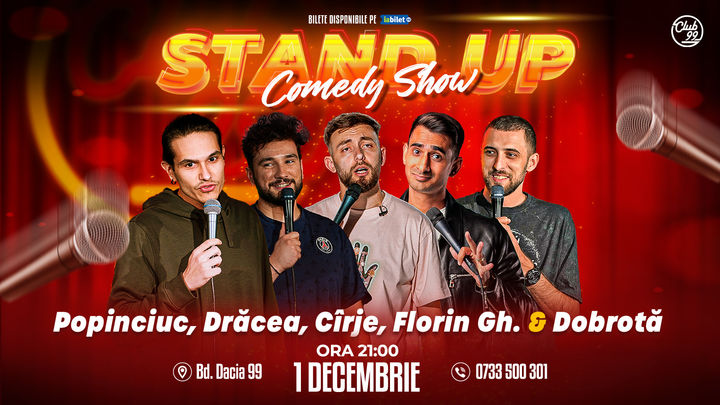 Stand up Comedy cu Popinciuc, Drăcea, Cîrje, Florin Gheorghe & Dobrotă la Club 99