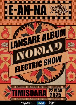 Timișoara: E-AN-NA | Lansare album Nomad