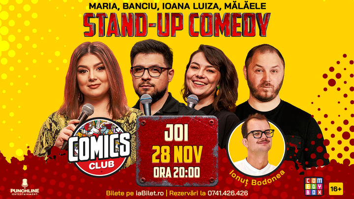 Stand-up cu Maria, Ioana Luiza, Banciu și Mălăele la ComicsClub!