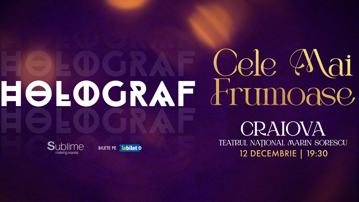 Bilete Craiova: Holograf - Cele Mai Frumoase - 12 Dec, Ora 19:30 ...