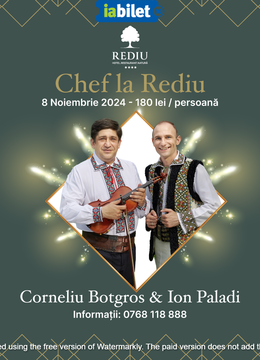 Botosani: Chef la Rediu cu Ion Paladi & Corneliu Botgros