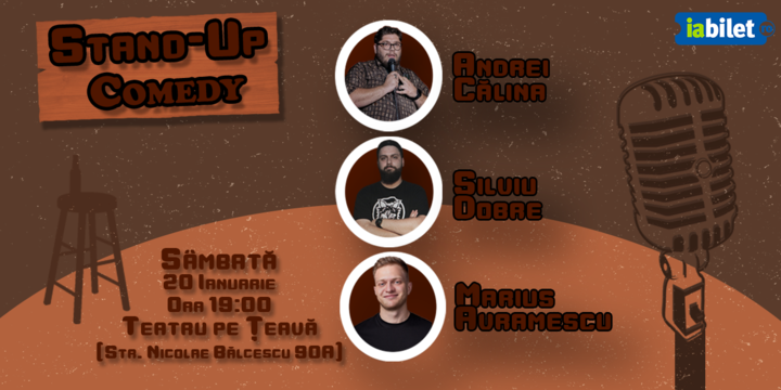 Galati: Stand-up Comedy cu Marius Avramescu, Andrei Călina și Silviu Dobre