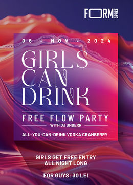 Girls Can Drink: Free Flow Party at FORM Space