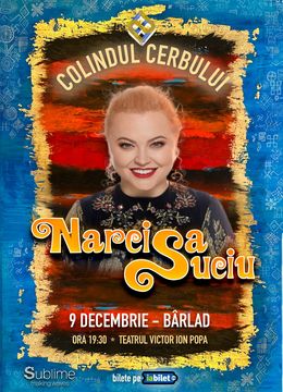 Barlad: Concert de colinde cu Narcisa Suciu - “Colindul Cerbului”