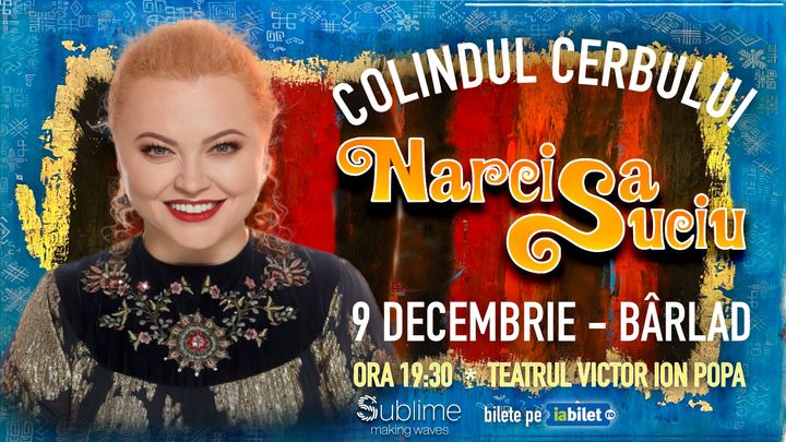 Barlad: Concert de colinde cu Narcisa Suciu - “Colindul Cerbului”