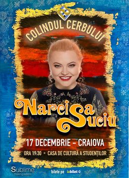 Craiova: Concert de colinde cu Narcisa Suciu - “Colindul Cerbului”