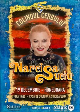 Hunedoara: Concert de colinde cu Narcisa Suciu - “Colindul Cerbului”