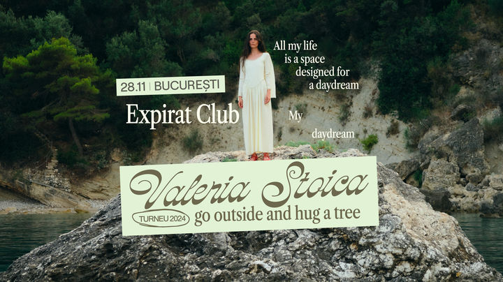 Valeria Stoica • Lansare Album “Go Outside And Hug A Tree” • Expirat • 28.11